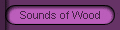 Sounds of Wood